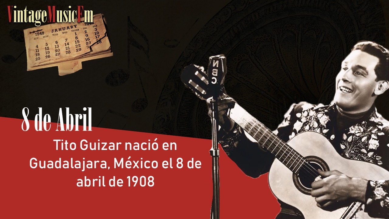 Tito Guizar nació en Guadalajara, México, el 8 de abril de 1908