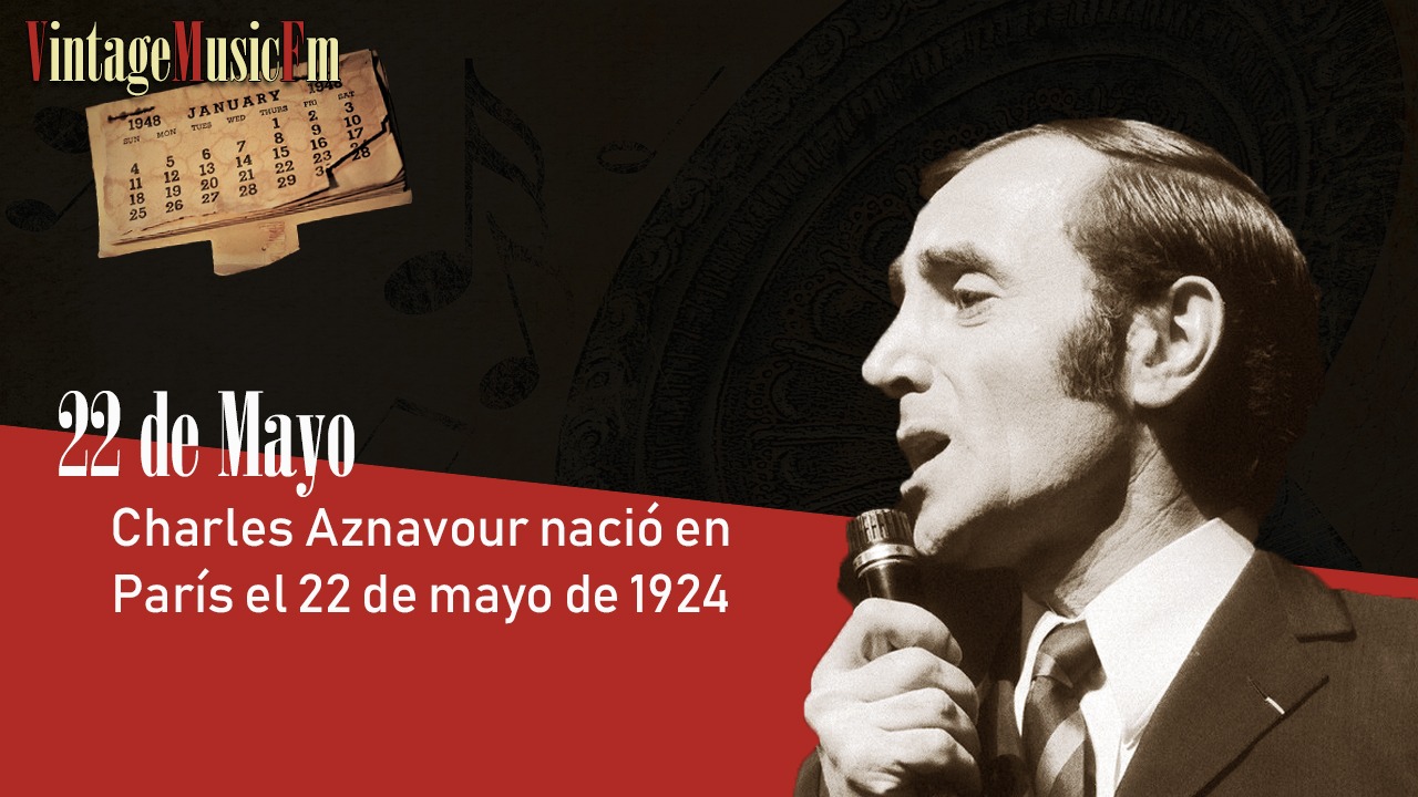 Charles Aznavour nació en París el 22 de mayo de 1924