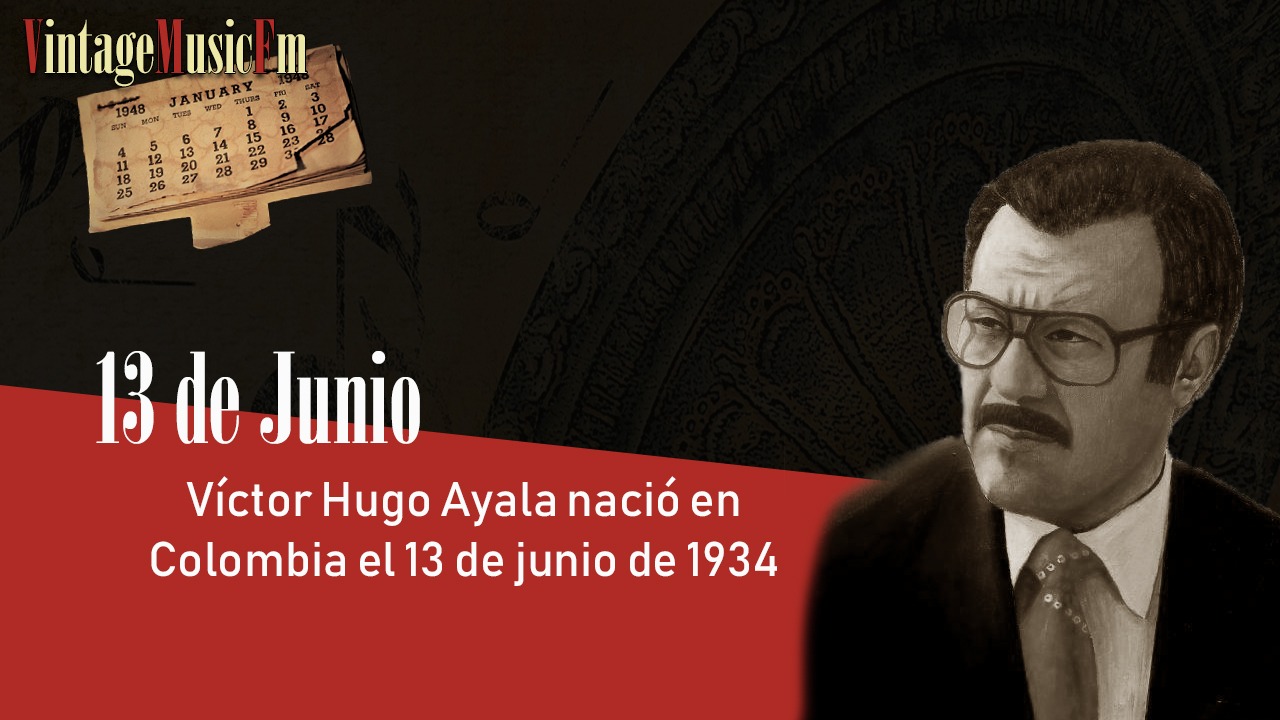 Víctor Hugo Ayala nació en Colombia el 13 de junio de 1934