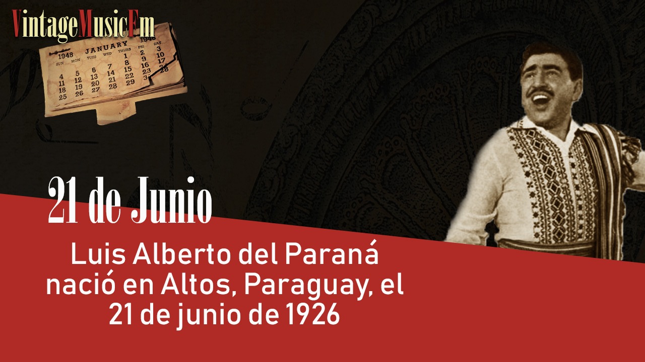 Luis Alberto del Paraná nació en Altos, Paraguay, el 21 de junio de 1926
