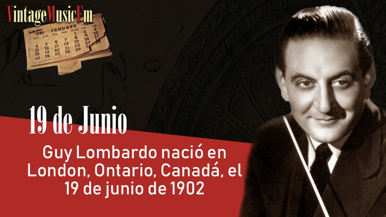 Guy Lombardo nació en London, Ontario, Canadá, el 19 de junio de 1902
