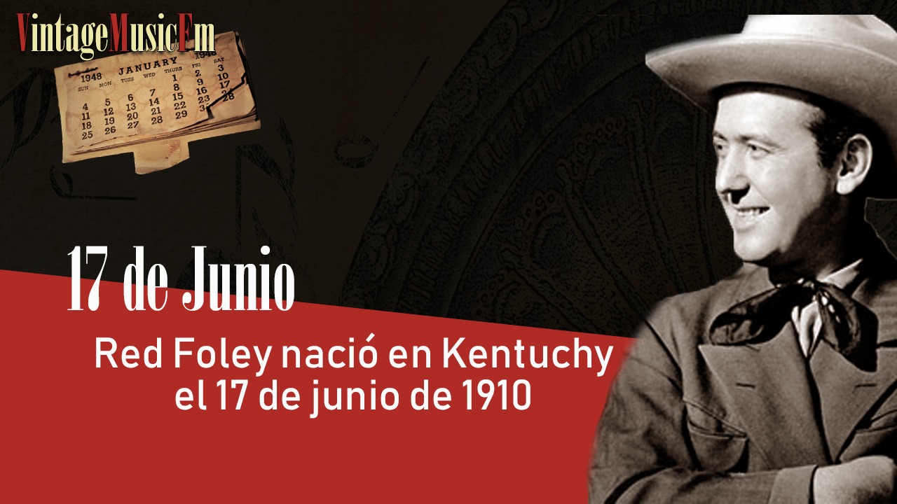 Red Foley nació en Kentuchy el 17 de junio de 1910
