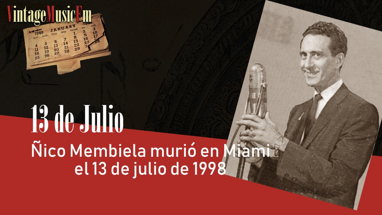 Ñico Membiela murió en Miami el 13 de julio de 1998