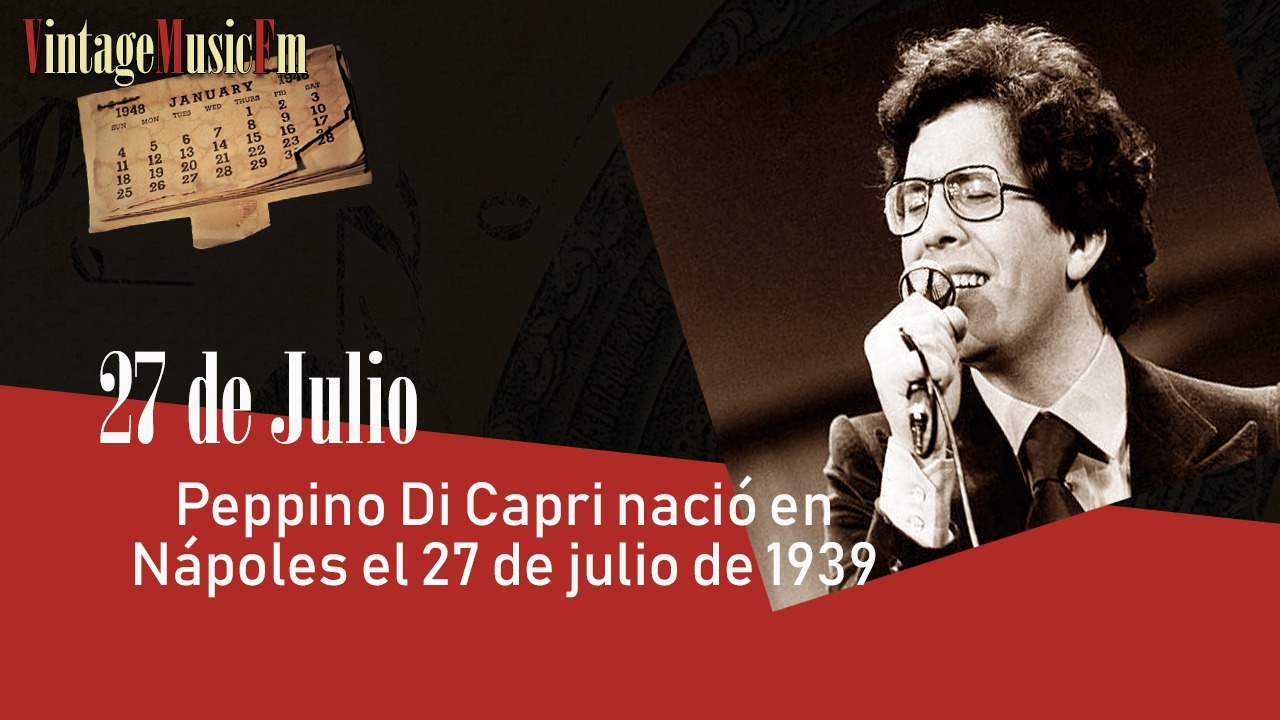 Peppino Di Capri nació en Nápoles el 27 de julio de 1939