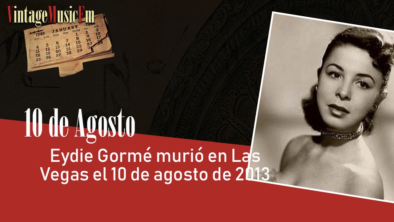 Eydie Gormé murió en Las Vegas el 10 de agosto de 2013
