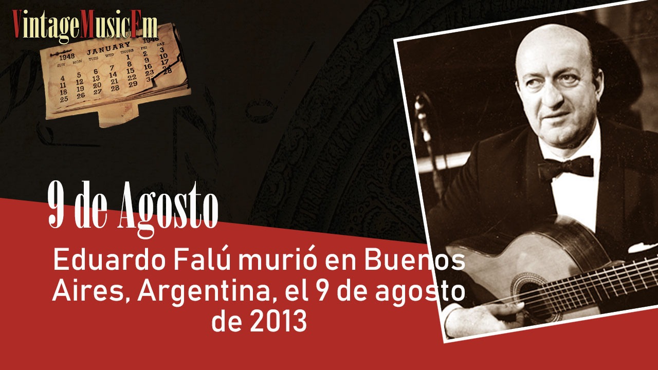 Eduardo Falú murió en Buenos Aires, Argentina, el 9 de agosto de 2013