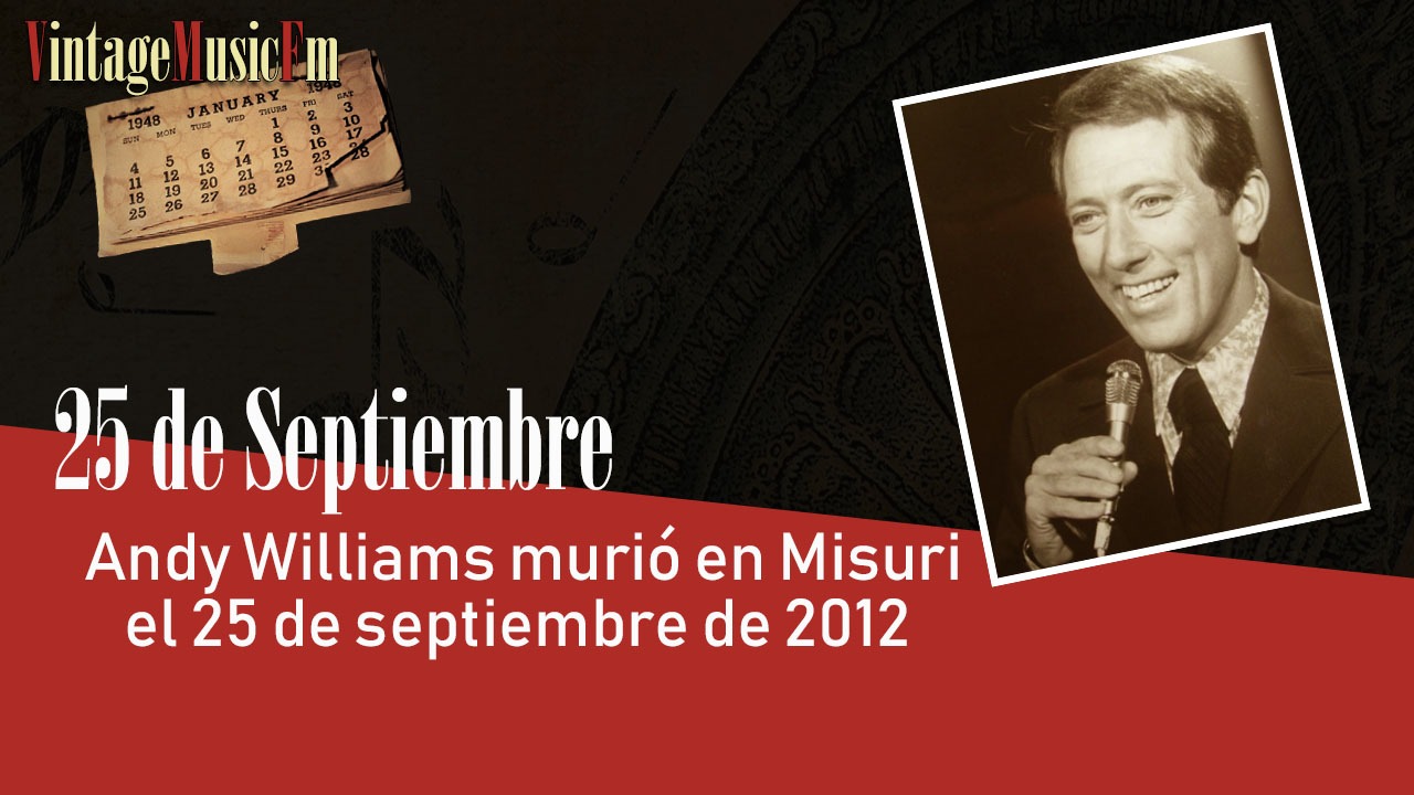 Andy Williams murió en Misuri el 25 de septiembre de 2012