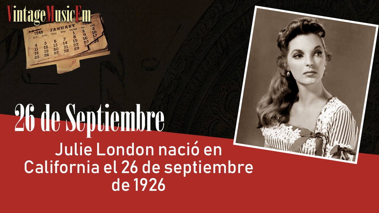 Julie London nació en California el 26 de septiembre de 1926