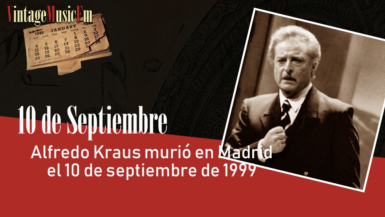 Alfredo Kraus murió en Madrid el 10 de septiembre de 1999