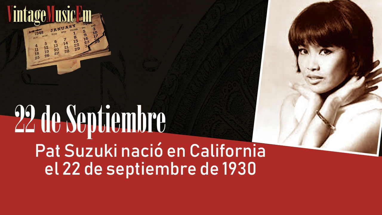 Pat Suzuki nació en California el 22 de septiembre de 1930