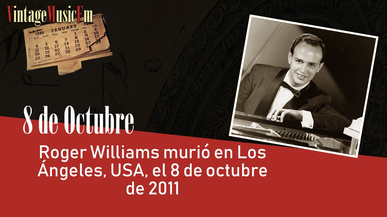 Roger Williams murió en Los Ángeles, USA, el 8 de octubre de 2011