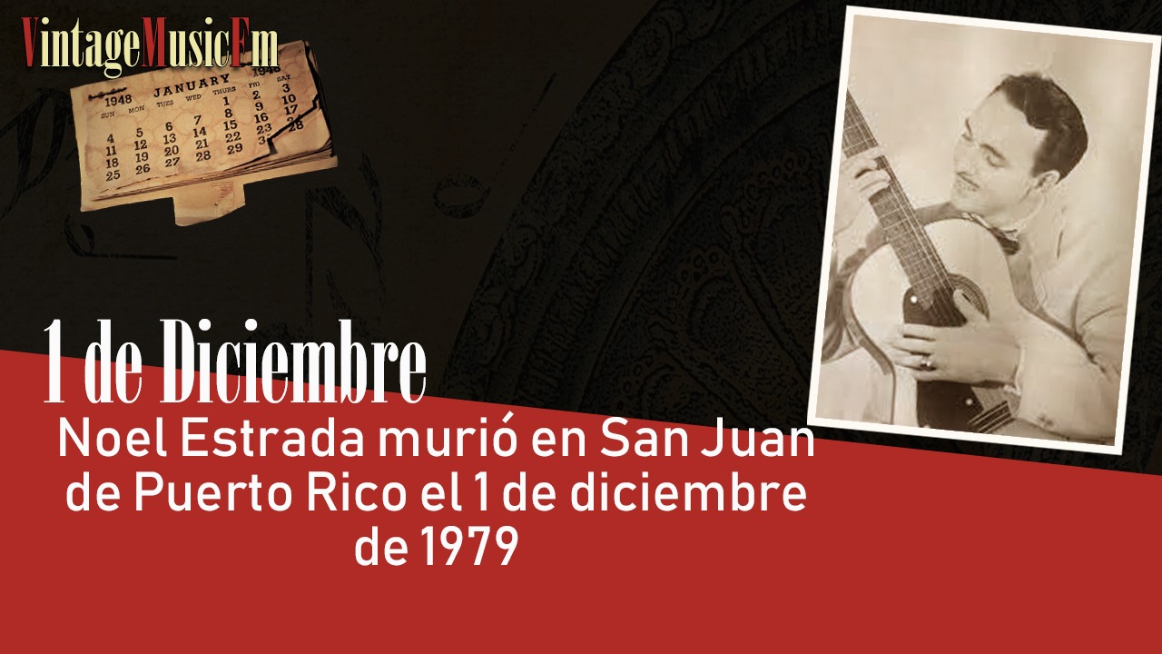 Noel Estrada nació en Isabela, Puerto Rico, 4 de junio de 1918