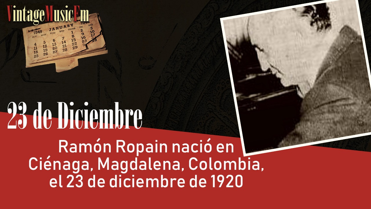 Ramón Ropain nació en Ciénaga, Magdalena, Colombia, el 23 de diciembre de 1920