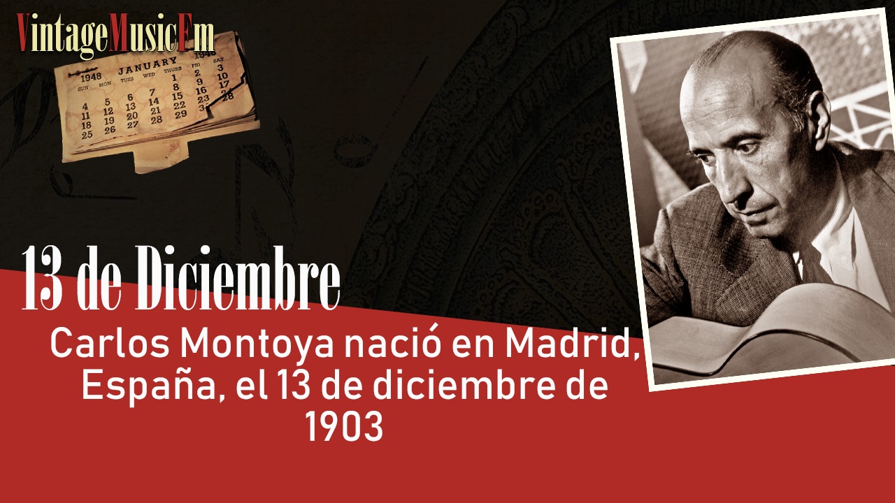 Carlos Montoya nació en Madrid, España, el 13 de diciembre de 1903