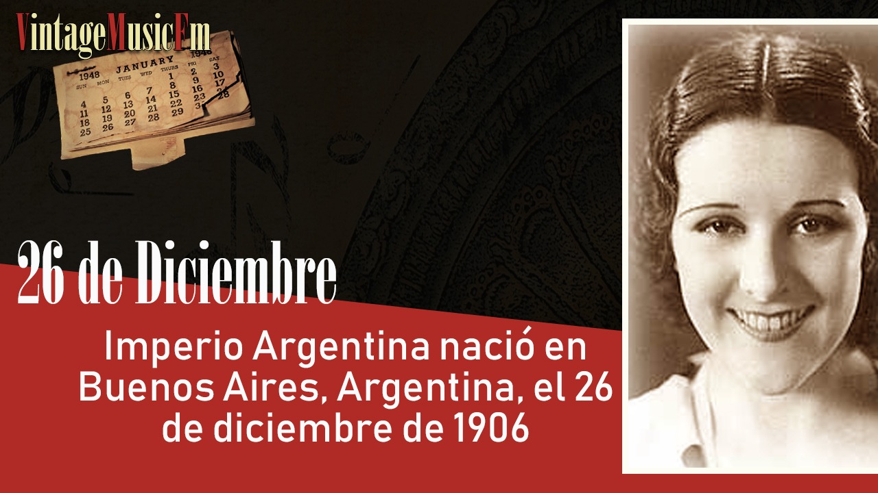 Imperio Argentina nació en Buenos Aires, Argentina, el 26 de diciembre de 1906
