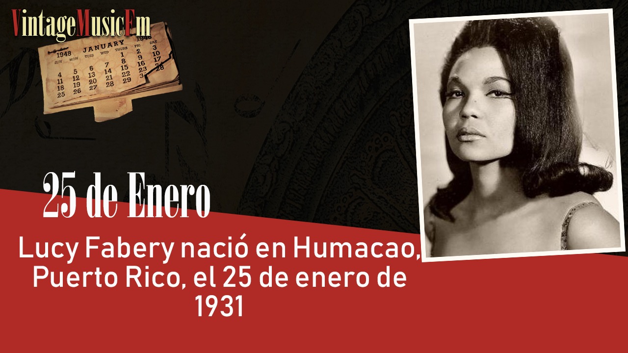 Lucy Fabery nació en Humacao, Puerto Rico, el 25 de enero de 1931