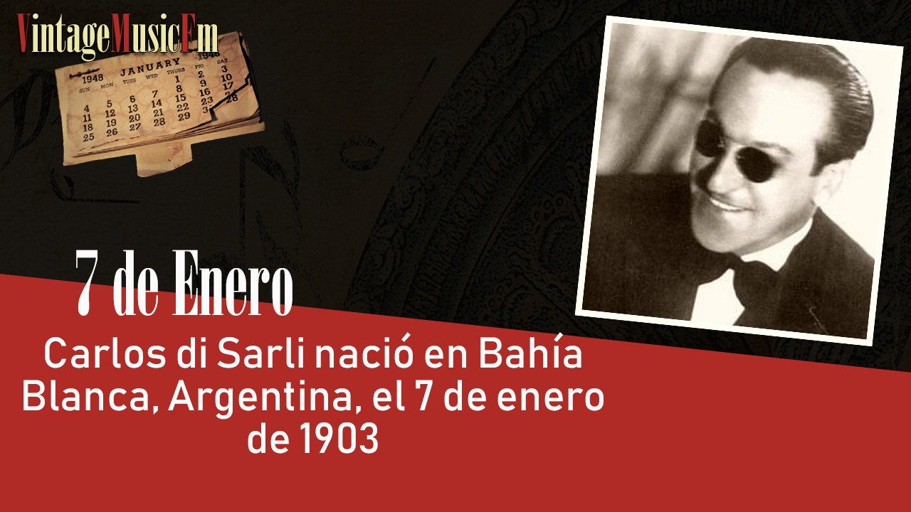 Carlos di Sarli nació en Bahía Blanca, Argentina, el 7 de enero de 1903
