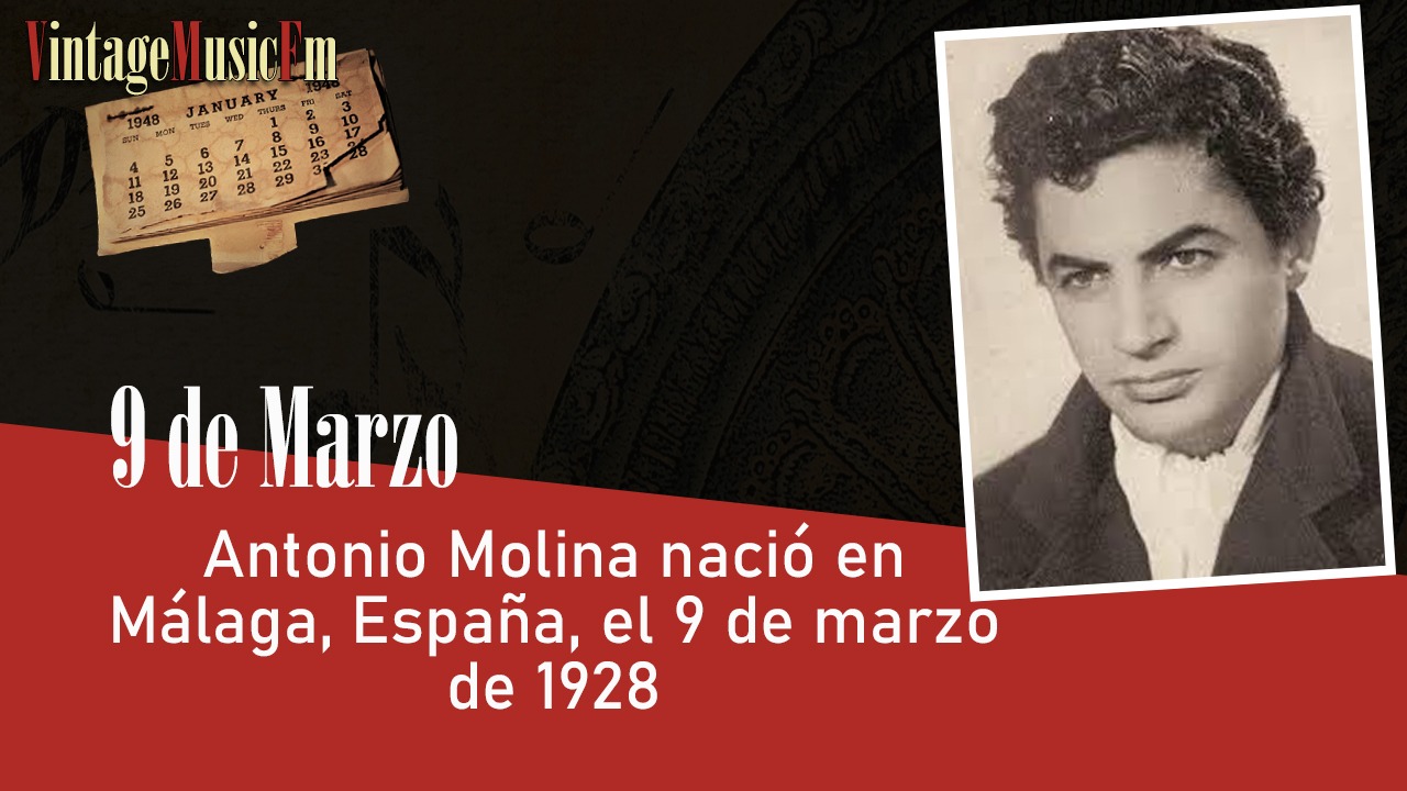 Antonio Molina nació en Málaga, España, el 9 de marzo de 1928