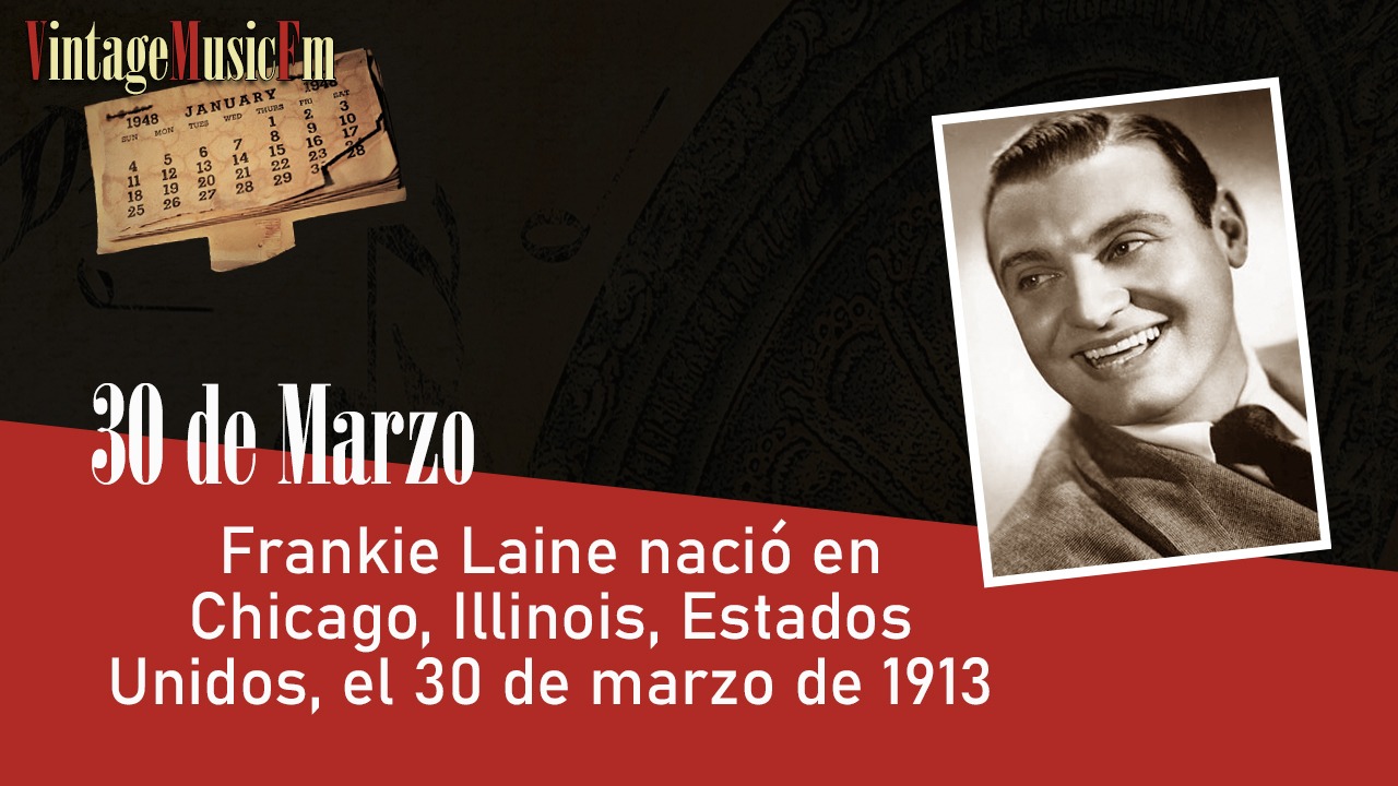Frankie Laine nació en Chicago, Illinois, Estados Unidos, el 30 de marzo de 1913