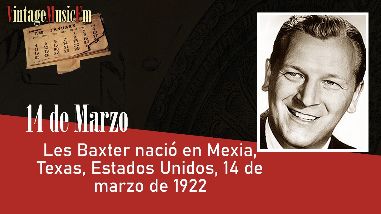 Les Baxter nació en Mexia, Texas, Estados Unidos, 14 de marzo de 1922