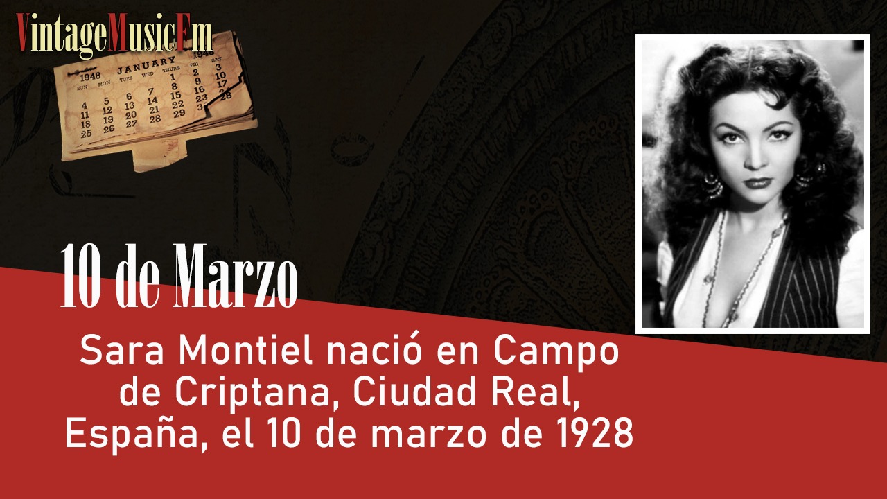 Sara Montiel nació en Campo de Criptana, Ciudad Real, España, el 10 de marzo de 1928