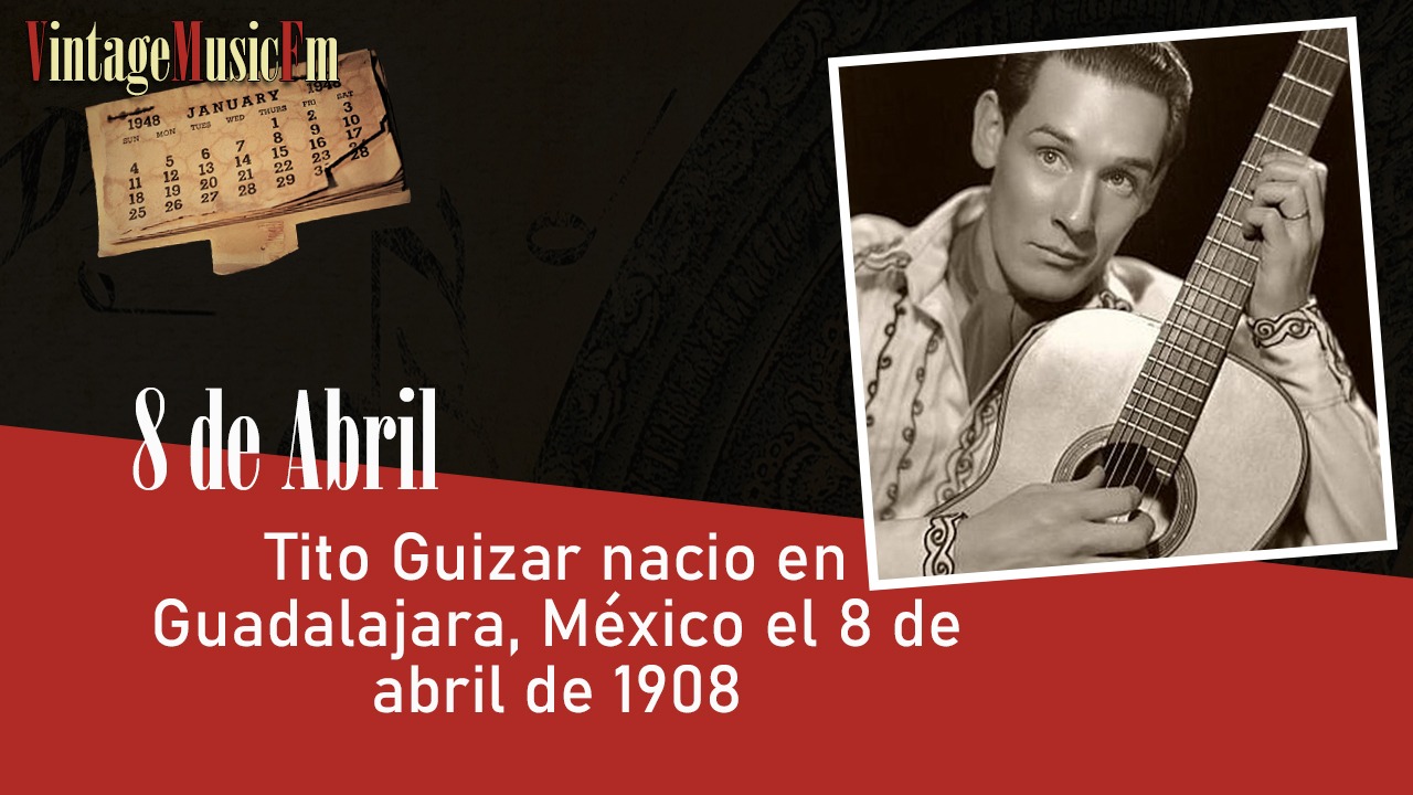 Tito Guizar nació en Guadalajara, México, el 8 de abril de 1908