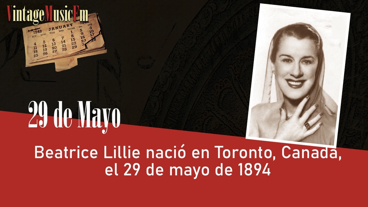 Beatrice Lillie nació en Toronto, Canadá, el 29 de mayo de 1894