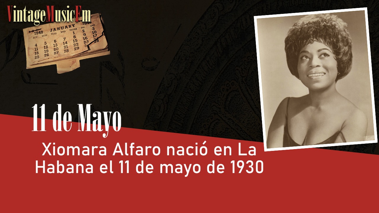Xiomara Alfaro nació en La Habana el 11 de mayo de 1930