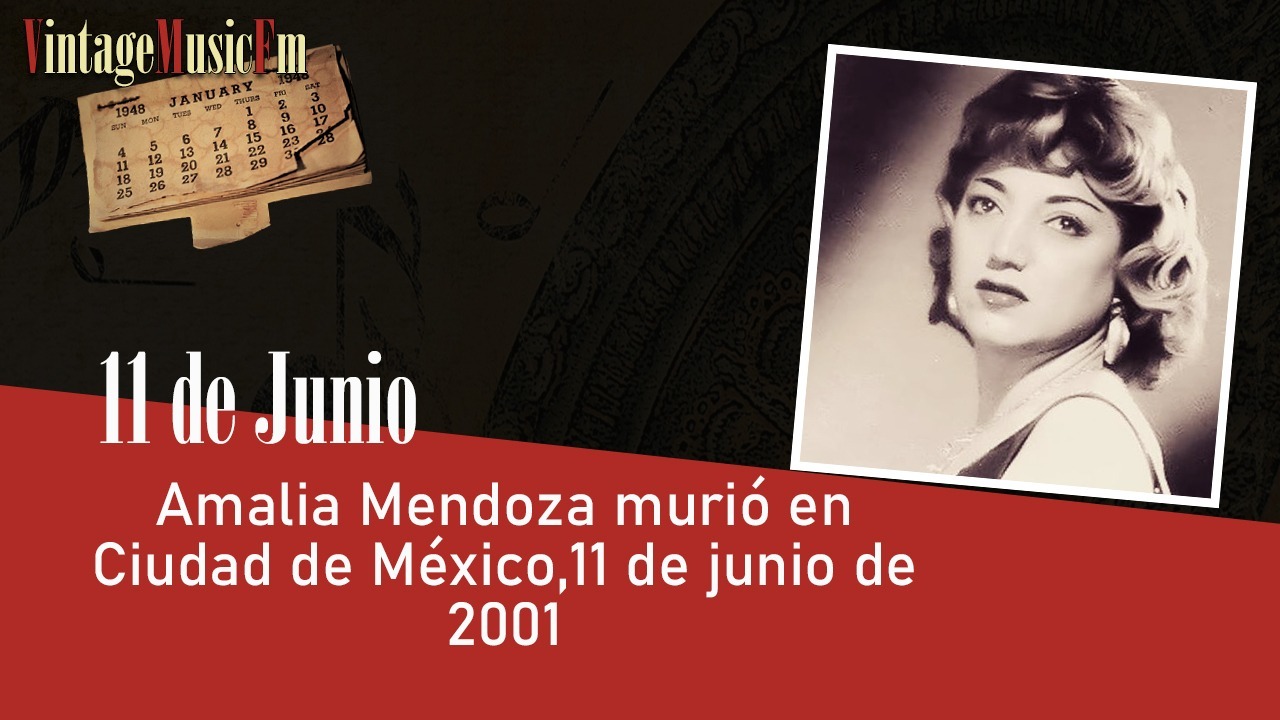 Amalia Mendoza murió en Ciudad de México,11 de junio de 2001