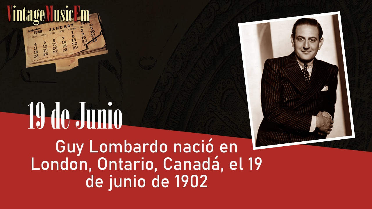Guy Lombardo nació en London (Ontario), Canadá, el 19 de junio de 1902