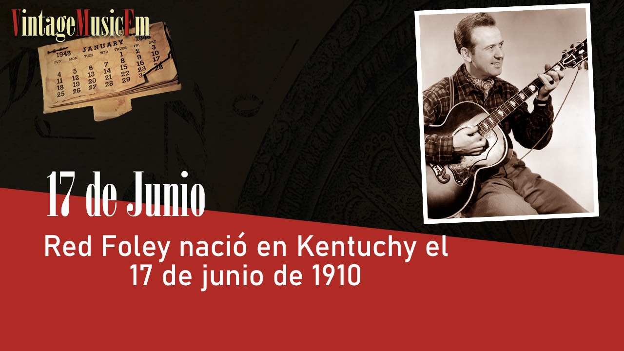 Red Foley nació en Kentuchy el 17 de junio de 1910