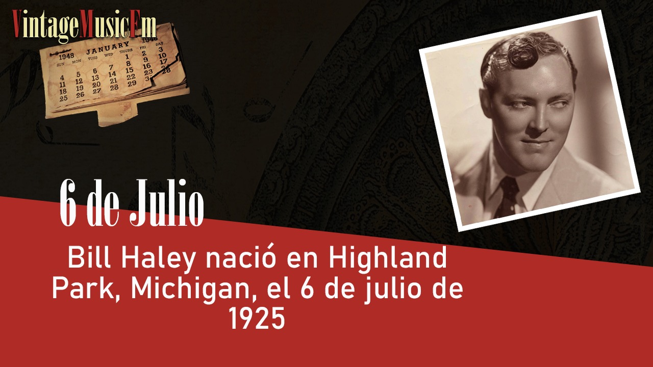 Bill Haley nació en Highland Park, Michigan, el 6 de julio de 1925