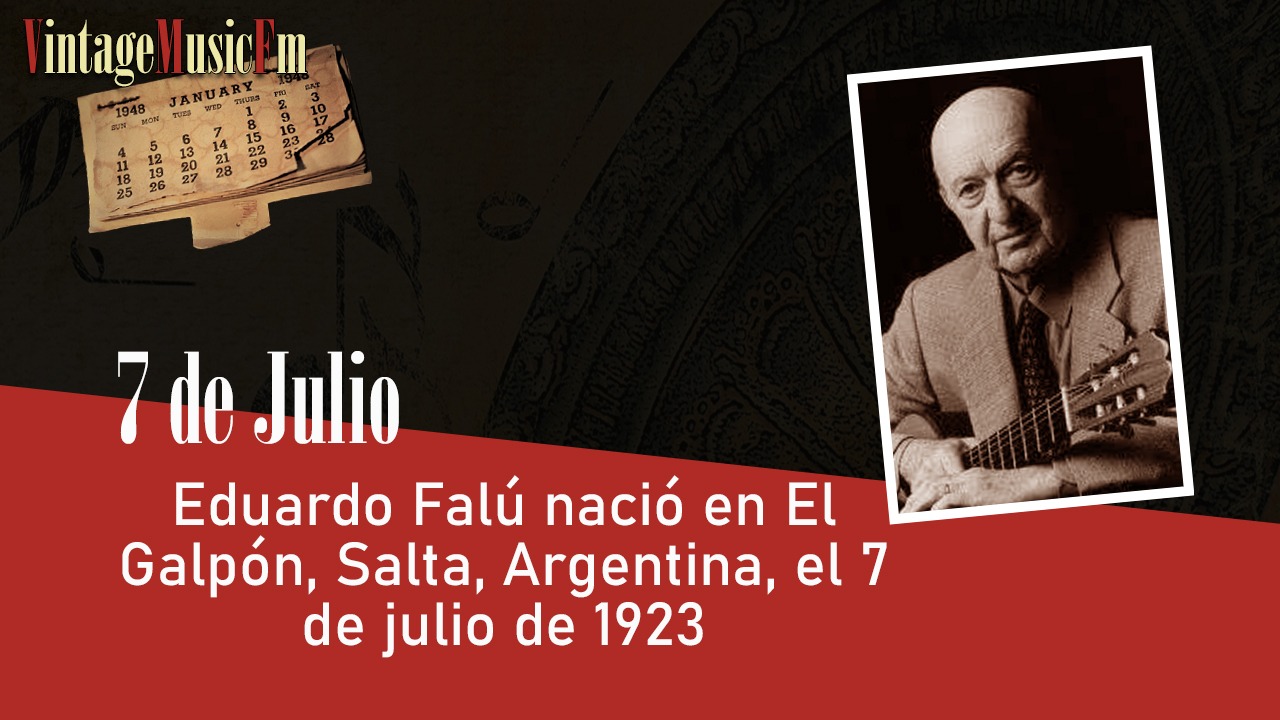 Eduardo Falú nació en El Galpón, Salta, Argentina, el 7 de julio de 1923