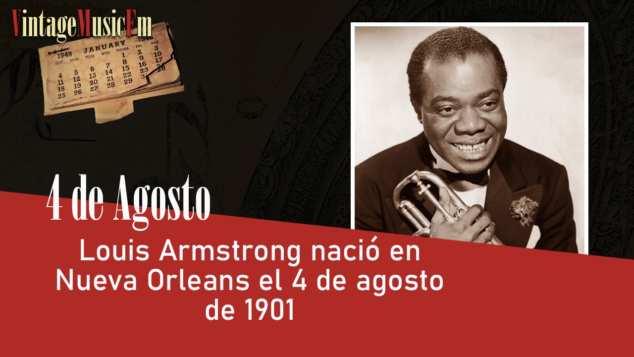 Louis Armstrong nació en Nueva Orleans el 4 de agosto de 1901