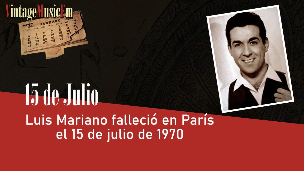 Luis Mariano falleció en París, el 15 de julio de 1970