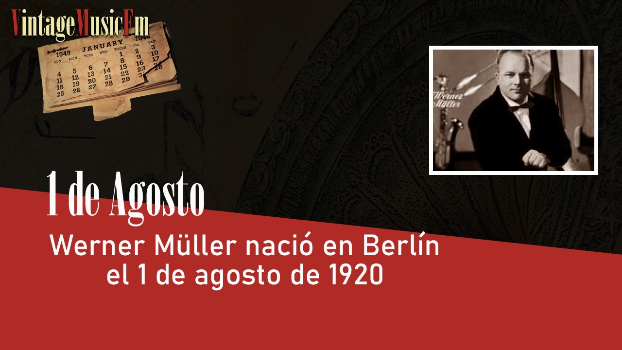 Werner Müller nació en Berlín el 1 de agosto de 1920