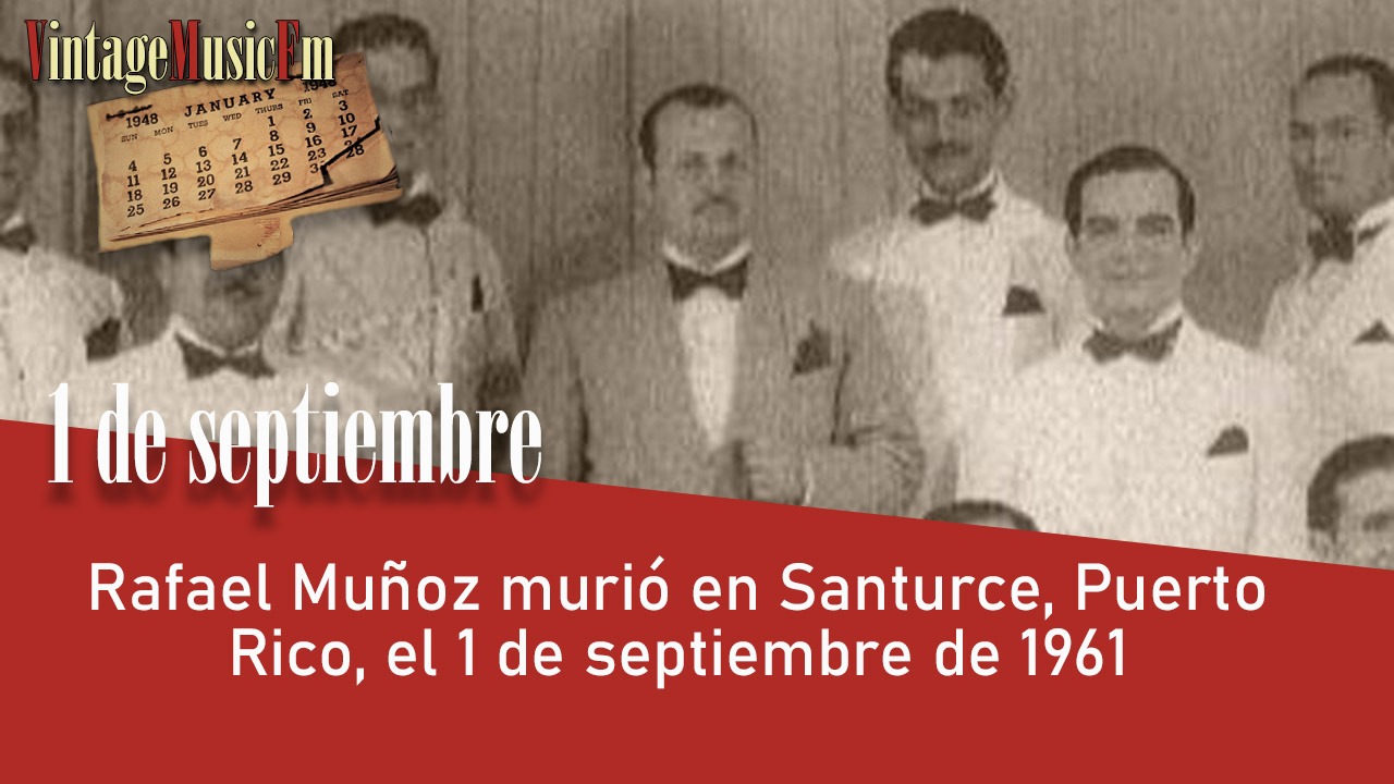 Rafael Muñoz murió en Santurce, Puerto Rico, el 1 de septiembre de 1961
