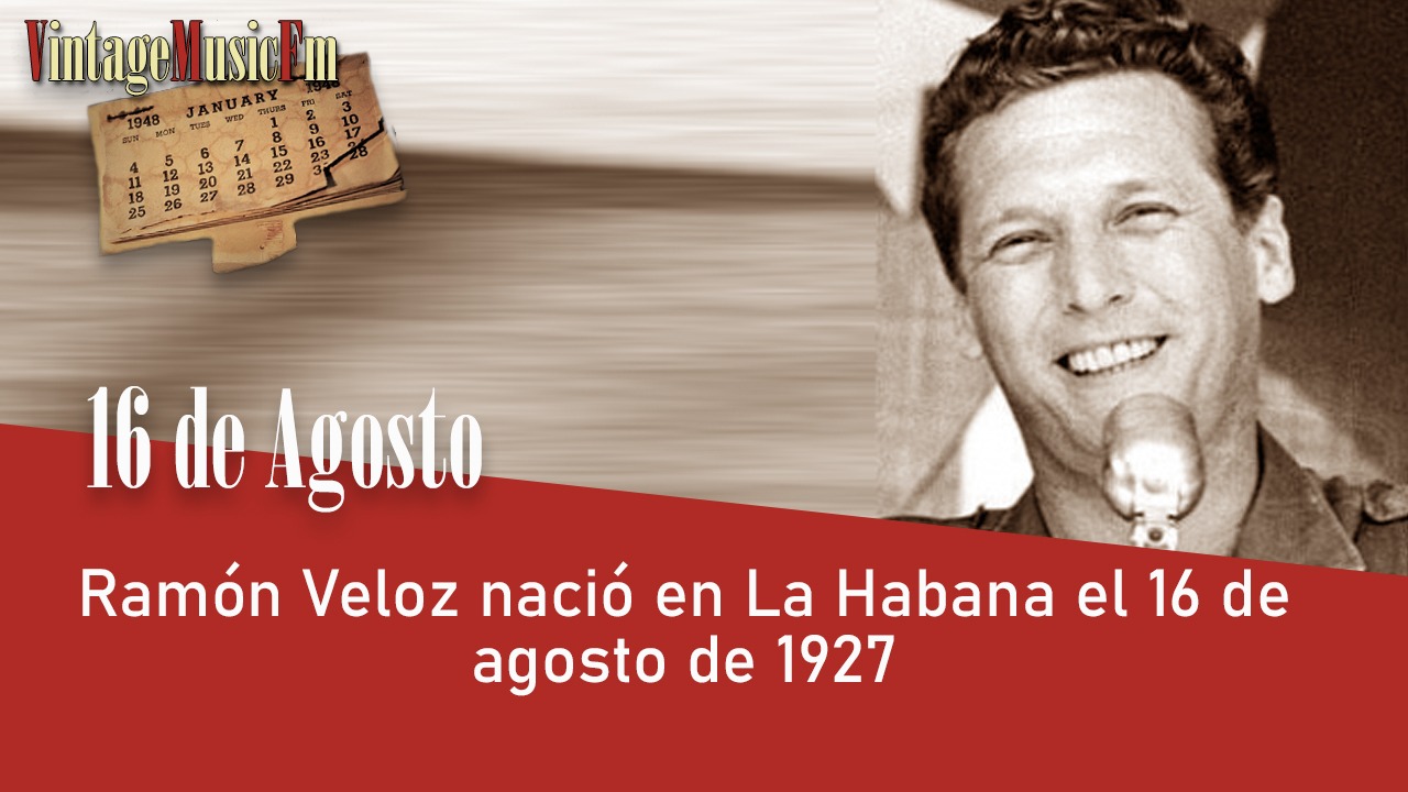 Ramón Veloz nació en La Habana el 16 de agosto de 1927