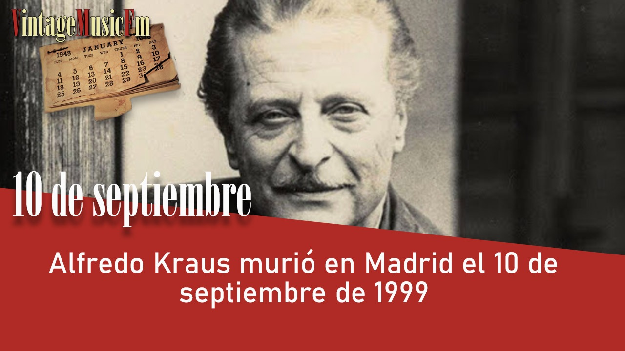 Alfredo Kraus murió en Madrid el 10 de septiembre de 1999