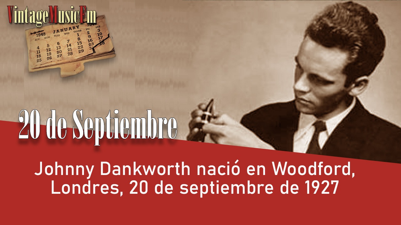 Johnny Dankworth nació en Woodford, Londres, 20 de septiembre de 1927