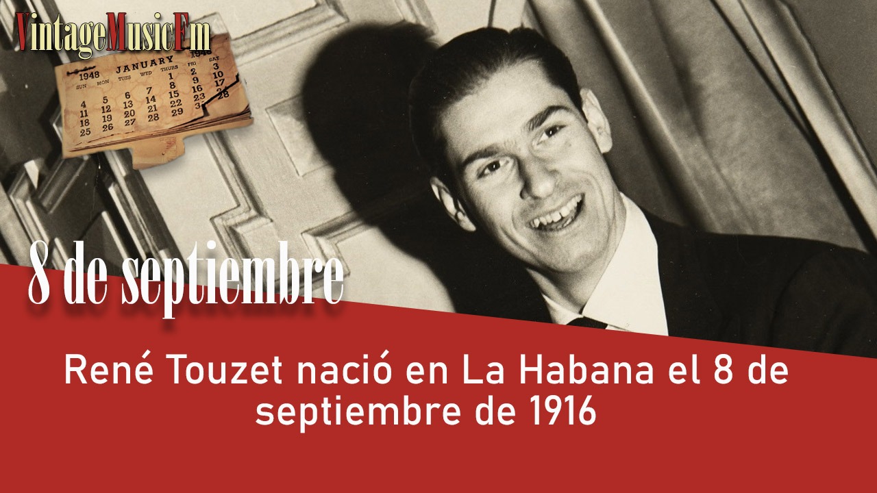 René Touzet nació en La Habana el 8 de septiembre de 1916