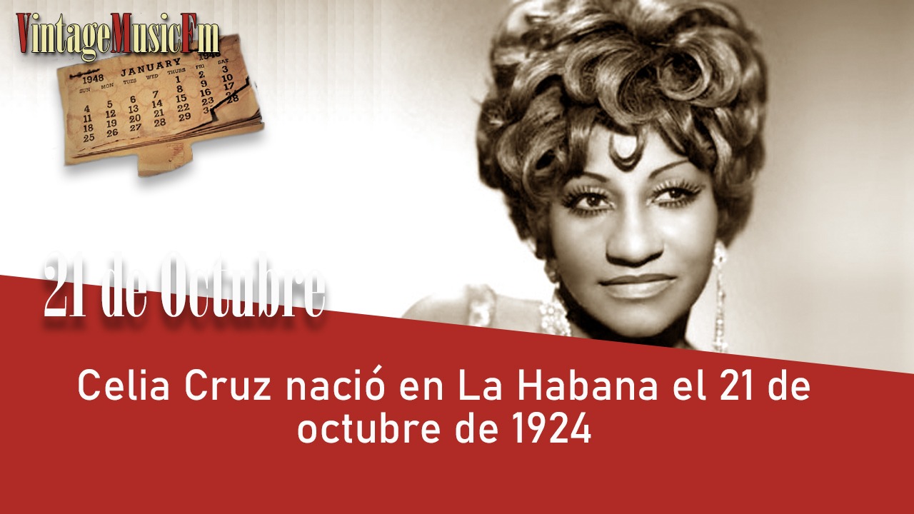 Celia Cruz nació en La Habana el 21 de octubre de 1924