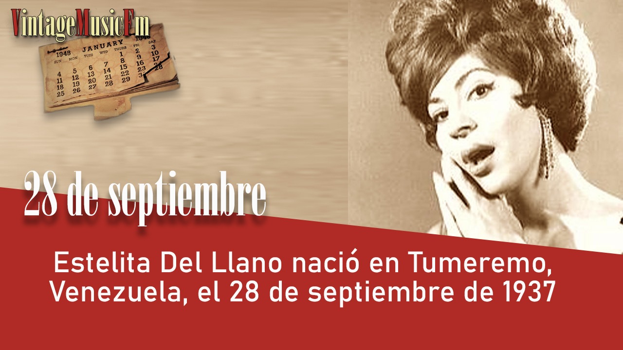 Estelita Del Llano nació en Tumeremo, Venezuela, el 28 de septiembre de 1937