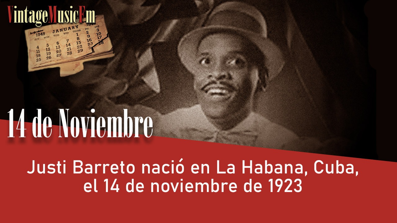 Justi Barreto nació en La Habana, Cuba, el 14 de noviembre de 1923
