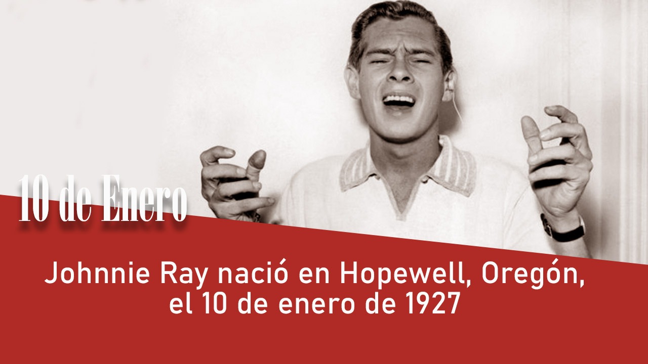 Johnnie Ray nació en Hopewell, Oregón, el 10 de enero de 1927