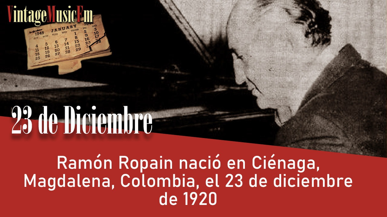 Ramón Ropain nació en Ciénaga, Magdalena, Colombia, el 23 de diciembre de 1920