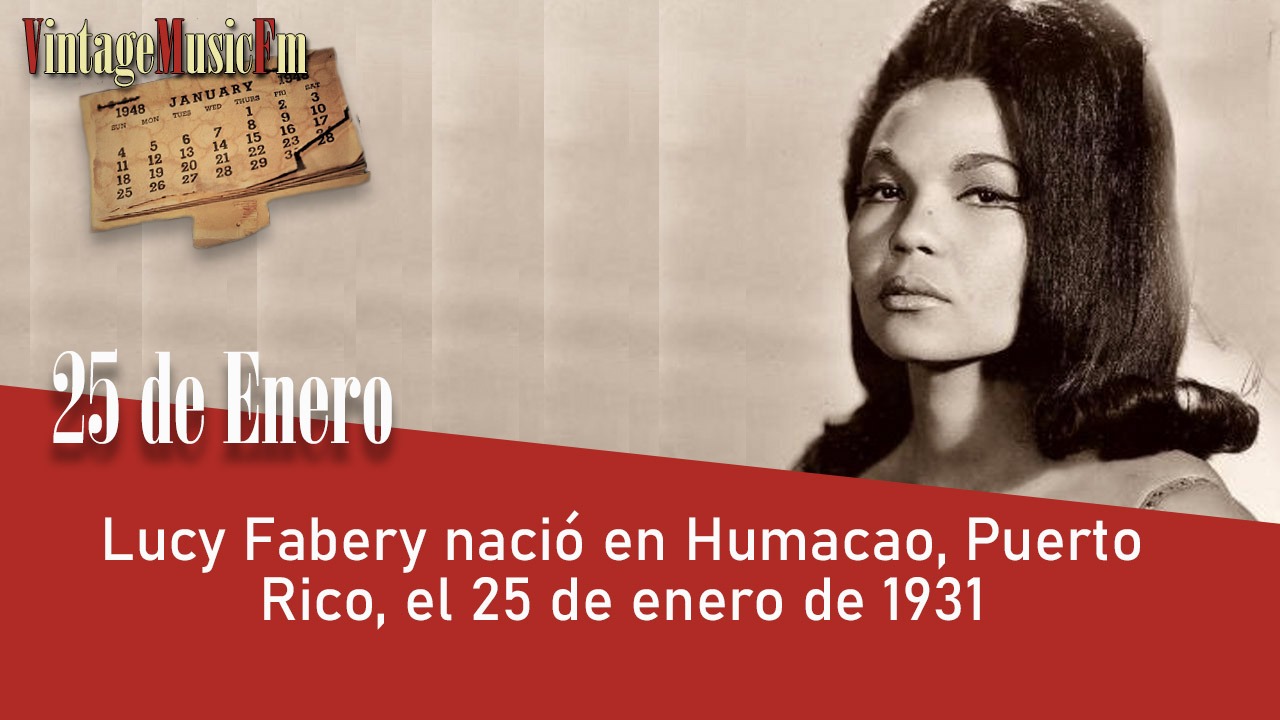 Lucy Fabery nació en Humacao, Puerto Rico, el 25 de enero de 1931