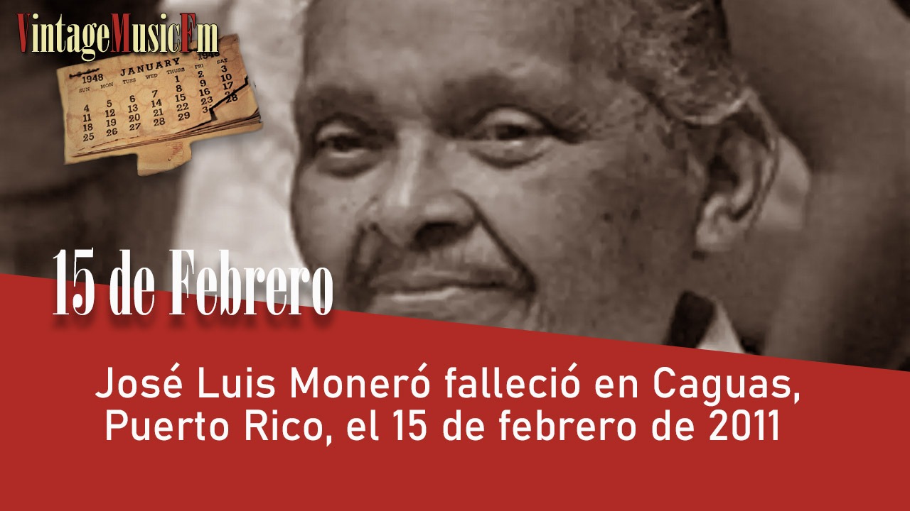 José Luis Moneró falleció en Caguas, Puerto Rico, el 15 de febrero de 2011