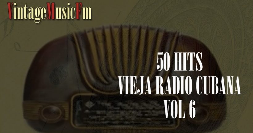Ver Vídeo: La Vieja Radio Cubana 6
