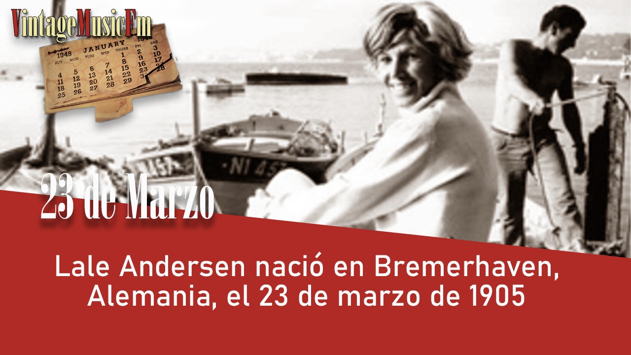 Lale Andersen nació en Bremerhaven, Alemania, el 23 de marzo de 1905